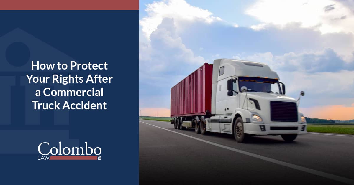 10 Tip to Protect Your Rights After a Commercial Truck Accident