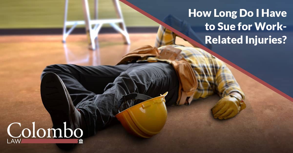 How Long You Have to Sue for Work Injury Colombo Law OH